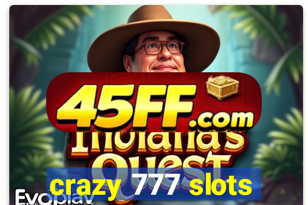 crazy 777 slots
